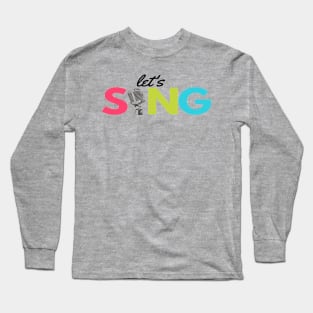 Let's Sing Microphone Vocalist Singer Long Sleeve T-Shirt